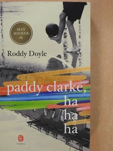 Roddy Doyle - Paddy Clarke, ha ha ha [antikvár]