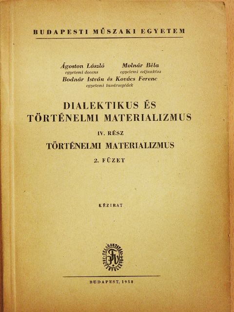 Ágoston László - Dialektikus és történelmi materializmus IV/2. [antikvár]