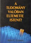 John C. Lennox - A tudomány valóban eltemette Istent? [antikvár]