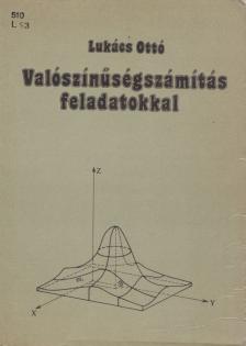 Lukács Ottó - Valószínűségszámítás feladatokkal [antikvár]