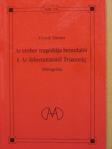 Enyedi Sándor - Az ember tragédiája bemutatói I. [antikvár]