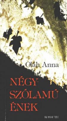 Oláh Anna - Négyszólamú ének [antikvár]