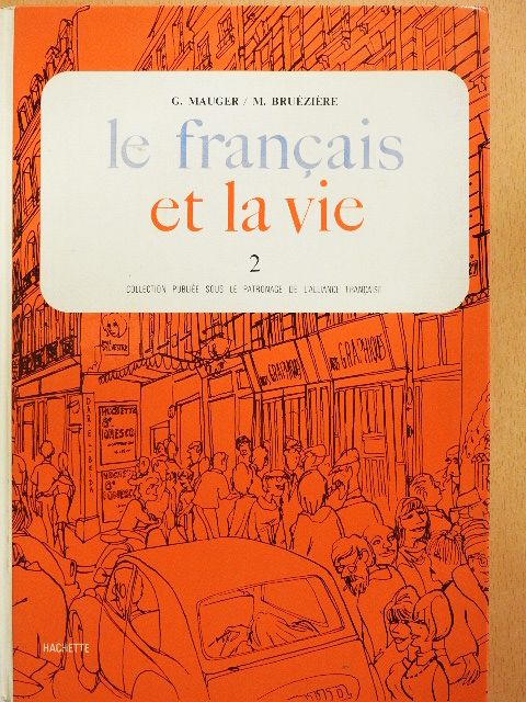 Gaston Mauger - Le francais et la vie 2 [antikvár]