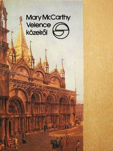 Mary McCarthy - Velence közelről [antikvár]
