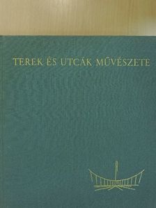 Pogány Frigyes - Terek és utcák művészete [antikvár]