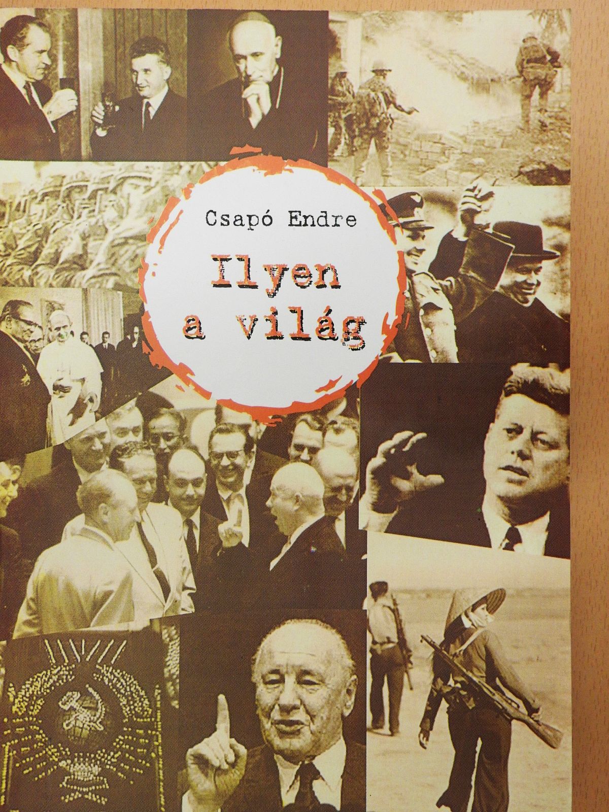Csapó Endre - Ilyen a világ (dedikált példány) [antikvár]