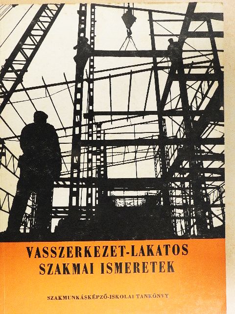 Sárádi Kálmán - Vasszerkezet-lakatos szakmai ismeretek [antikvár]