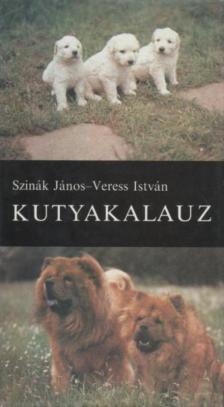 SZINÁK JÁNOS, VERESS ISTVÁN - Kutyakalauz [antikvár]