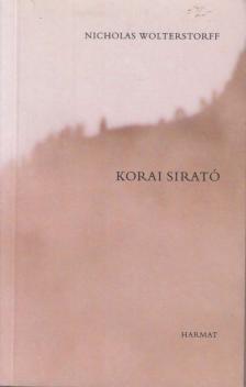 Nicholas Wolterstorff - Korai sirató [antikvár]