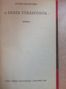 Thomas Mayne Reid - A fehér törzsfőnök [antikvár]