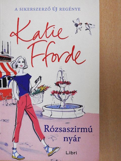 Katie Fforde - Rózsaszirmú nyár [antikvár]