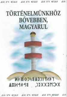 Szondi Miklós - Történelmünkhöz bővebben, magyarul [antikvár]