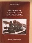 Dr. Heller György - Fél évszázad a magyar vasút szolgálatában... [antikvár]