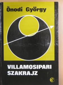 Ónodi György - Villamosipari szakrajz [antikvár]