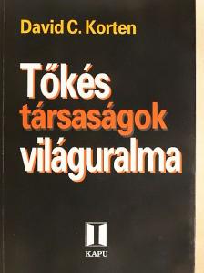 David C. Korten - Tőkés társaságok világuralma [antikvár]