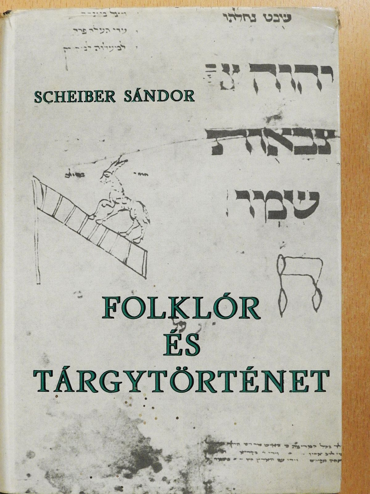 Scheiber Sándor - Folklór és tárgytörténet I. (dedikált példány) [antikvár]