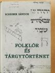 Scheiber Sándor - Folklór és tárgytörténet I. (dedikált példány) [antikvár]