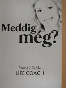 Marcsó Csilla - Meddig még? [antikvár]