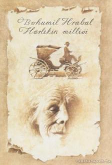 Bohumil Hrabal - Harlekin milliói [antikvár]