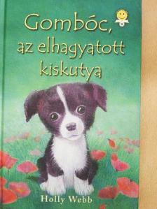 Holly Webb - Gombóc, az elhagyatott kiskutya [antikvár]