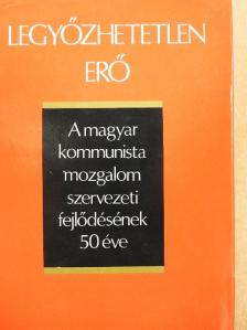 Borsányi György - Legyőzhetetlen erő [antikvár]