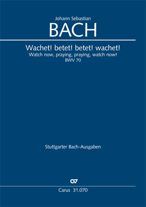 J. S. Bach - KANTATE 70: WACHET! BETET! BETET! WACHET! BWV 70 KLAVIERAUSZUG