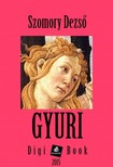 SZOMORY DEZSŐ - Gyuri [eKönyv: epub, mobi]