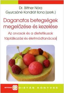 Dr.Bittner N.-Gyurcsáné Kondrát Ilona szerk. - Daganatos betegségek megelőzése és kezelése-Az orvosok és dietetikusok táplálkozási és életmódtanácsai