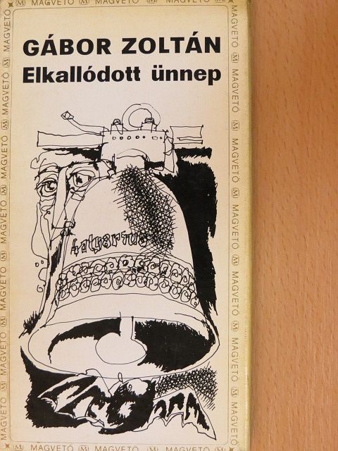 Gábor Zoltán - Elkallódott ünnep [antikvár]