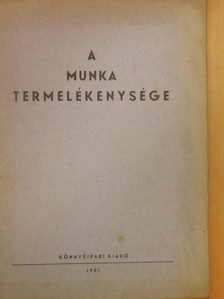 A munka termelékenysége [antikvár]