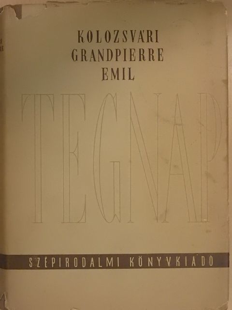 Kolozsvári Grandpierre Emil - Tegnap [antikvár]