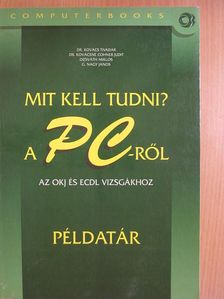 Dr. Kovács Tivadar - Mit kell tudni a PC-ről? [antikvár]