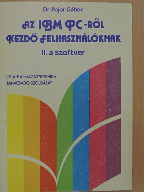 Dr. Pajor Gábor - Az IBM PC-ről kezdő felhasználóknak II. [antikvár]