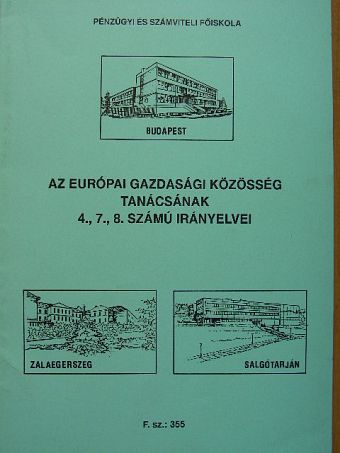 Az európai gazdasági közösség tanácsának 4., 7., 8. számú irányelvei [antikvár]