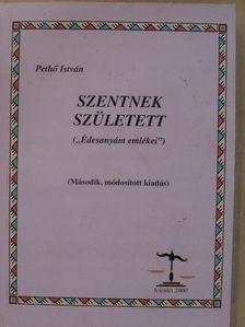 Pethő István - Szentnek született [antikvár]