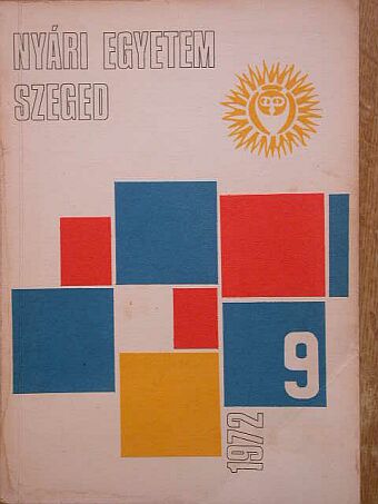 Dr. Ágoston György - Nyári Egyetem Szeged 1972/9 [antikvár]