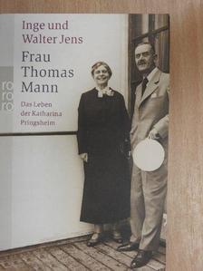 Inge Jens - Frau Thomas Mann [antikvár]