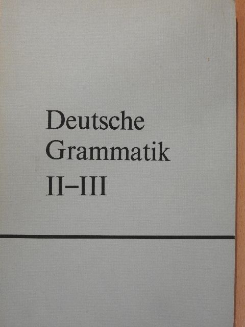 Hessky Regina - Deutsche Grammatik II-III. [antikvár]