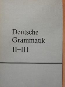 Hessky Regina - Deutsche Grammatik II-III. [antikvár]