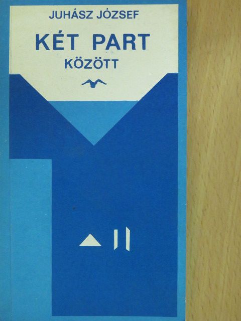 Juhász József - Két part között (dedikált példány) [antikvár]