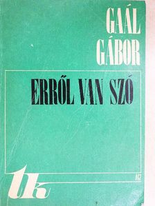 Gaál Gábor - Erről van szó [antikvár]