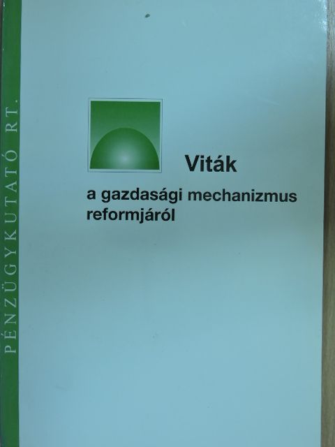 Csillag István - Viták a gazdasági mechanizmus reformjáról [antikvár]