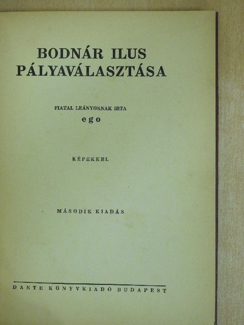 Ego - Bodnár Ilus pályaválasztása [antikvár]