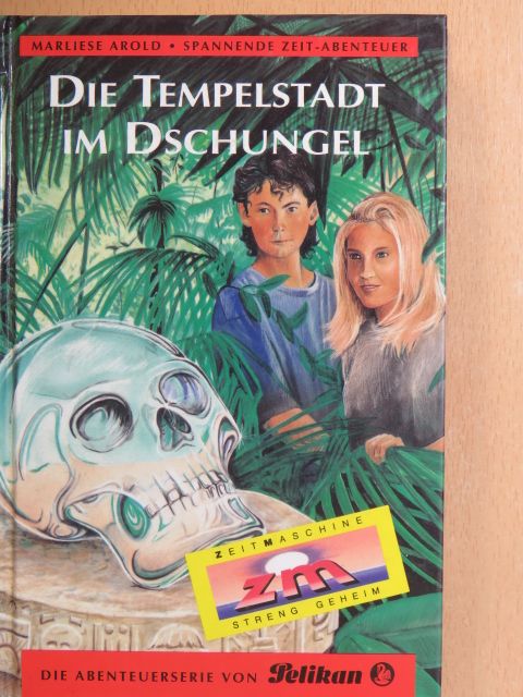 Marliese Arold - Die Tempelstadt im Dschungel [antikvár]