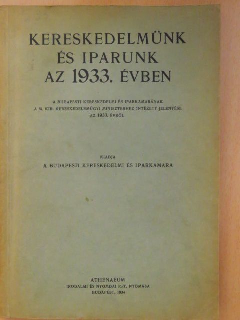 Kereskedelmünk és iparunk az 1933. évben [antikvár]