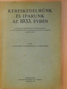 Kereskedelmünk és iparunk az 1933. évben [antikvár]