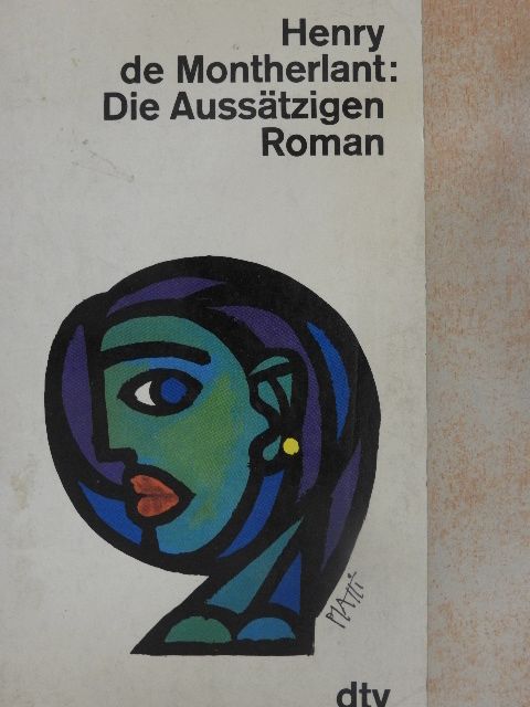 Henry de Montherlant - Die Aussätzigen [antikvár]