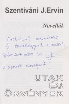 Szentiváni J. Ervin - Utak és Örvények (dedikált) [antikvár]