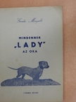 Gondos Margalit - Mindennek "Lady" az oka [antikvár]