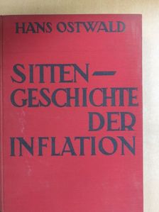 Hans Ostwald - Sittengeschichte der Inflation [antikvár]